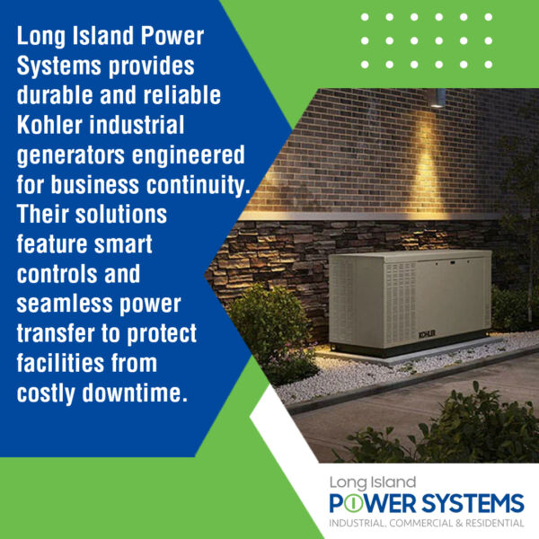 Durable and reliable Kohler industrial generators - Long Island Power Systems